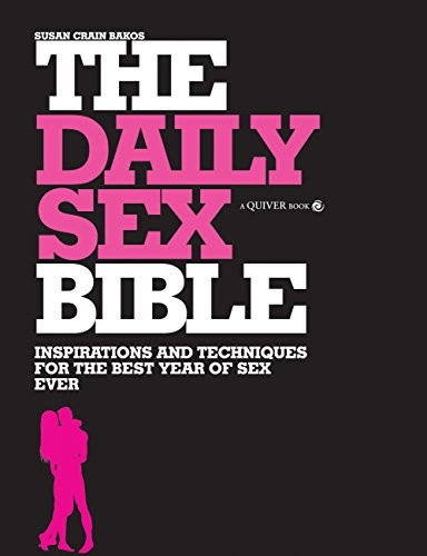 DAILY SEX BIBLE: INSPIRATIONS AND TECHNIQUES FOR THE BEST By Crain Susan Bakos