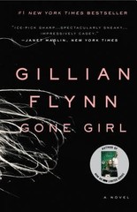 Gone Girl: A Novel by Flynn, Gillian