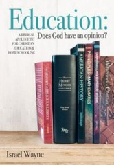 Education: Does God Have an Opinion?: A Biblical Apologetic for Christian…