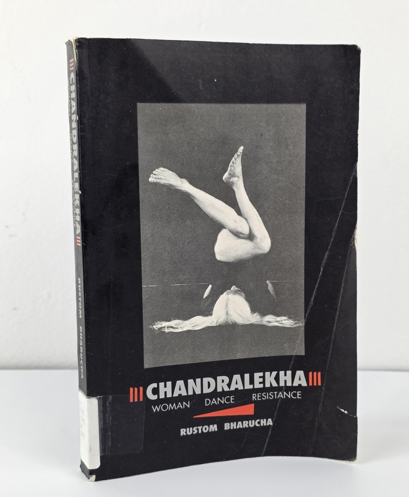 Chandralekha Woman Dance Resistance Rustom Bharucha Dance Art Indian Book