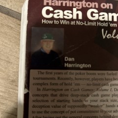 Harrington on Cash Games: How to Win at No-Limit Hold’em Money Games, Vol.