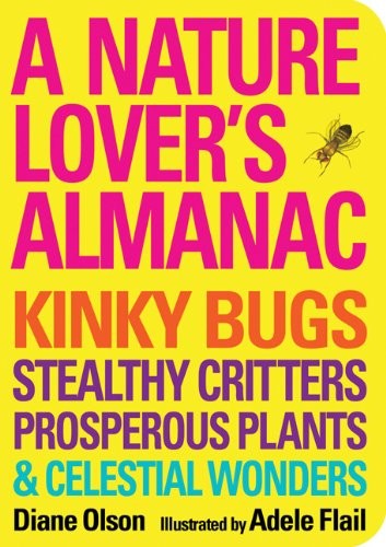 A Nature Lover’s Almanac: Kinky Bugs, Ste… by Adele Flail Paperback / softback