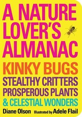 A Nature Lover’s Almanac: Kinky Bugs, Ste… by Adele Flail Paperback / softback