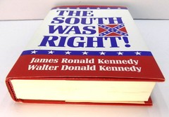 The South Was Right by James and Walter Kennedy American Civil War 2000 HC DJ