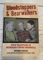 Bloodstoppers & Bearwalkers PB Book Richard Dorson Folk Upper Peninsula MI