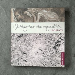 3dtotal Publishing Sketching from the Imagination: Fantasy Art Hardcover 2014