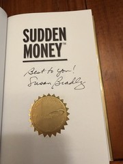 Sudden Money : Managing a Financial Windfall, SIGNED. Bradley, Susan; HC NEW