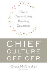 Chief Culture Officer: How to Create a Living, Breathing Corporation by Grant M
