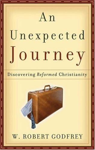 W. Robert Godfrey Unexpected Journey, An (Paperback) (UK IMPORT)