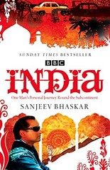 India with Sanjeev Bhaskar: One Man’s Personal Journey Round the Subcontinent b