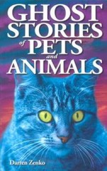 Ghost Stories of Pets and Animals – Paperback By Zenko, Darren – GOOD