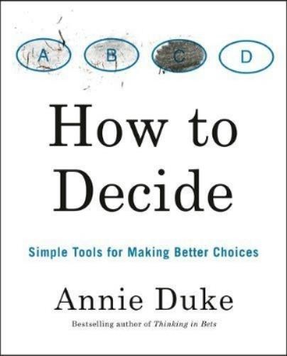 Annie Duke How to Decide (Paperback)