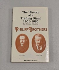 Philipp Brothers: The History of A Trading Giant 1901-1985 – Helmut Waszkis RARE