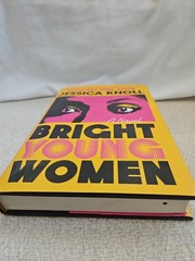 Bright Young Women : A Novel by Jessica Knoll (2023, Hardcover)