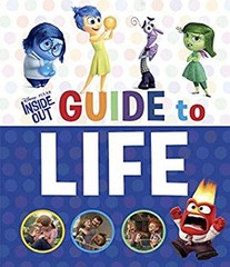 Inside Out Guide to Life Disney/Pixar Inside Out Courtney Carbone
