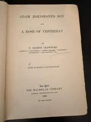 Antique 1899 Works of F. Marion Crawford, ADAM JOHSTONE’S SON & A ROSE OF YESTER