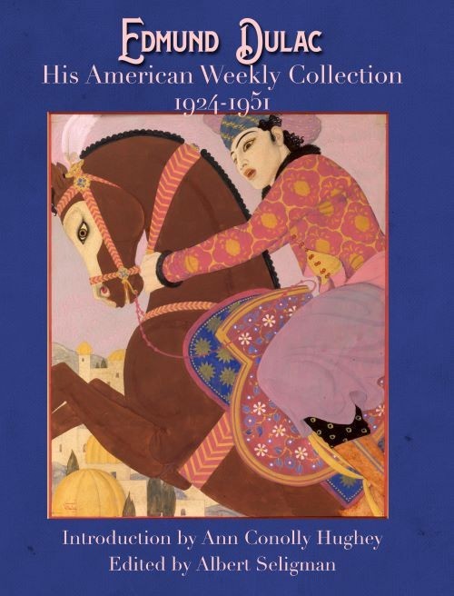 Edmund Dulac- His American Weekly Collection, hardcover edition, full color 8×11