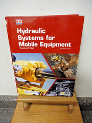 2023 – 2nd Ed. Hydraulic Systems for Mobile Equipment/Tim Dell Text Book! F/S!