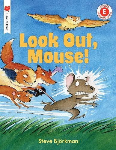 Steve Björkman Look Out, Mouse! (Paperback) I Like to Read (UK IMPORT)