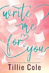 Write Me For You: AN INSTANT NEW YORK TI… by Cole, Tillie Paperback / softback
