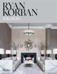 Ryan Korban : Interiors, Hardcover by Korban, Ryan; Astley, Amy (FRW); Nelson…