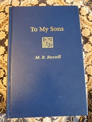 TO MY SONS Faux Leather Bound HC BOOK Genealogy M.B. RUSSELL Illinois RARE! Exc.