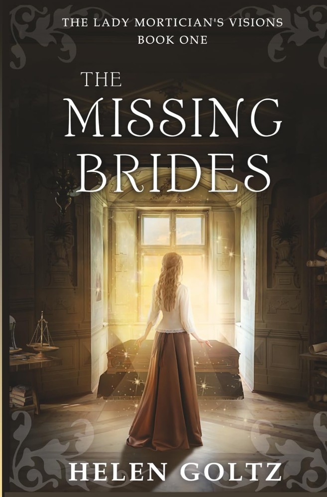 The Missing Brides (the Lady Mortician’s Visions Series) by Helen Goltz
