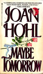 Maybe Tomorrow by Joan Hohl / 1998 Zebra Romance Paperback