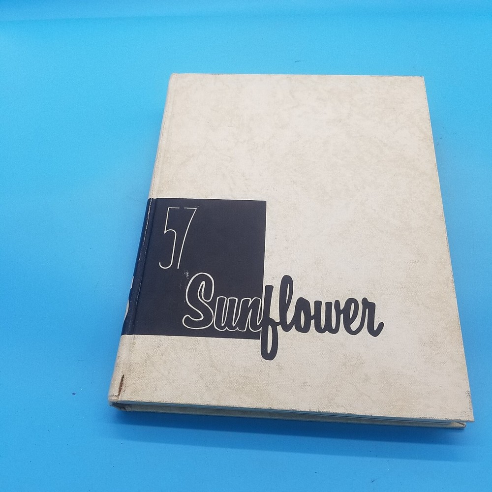 Class of 1957 sunflower Kansas State teachers college 255 pages