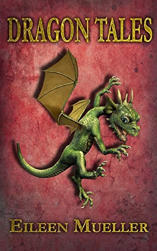 Dragon Tales By Eileen Mueller