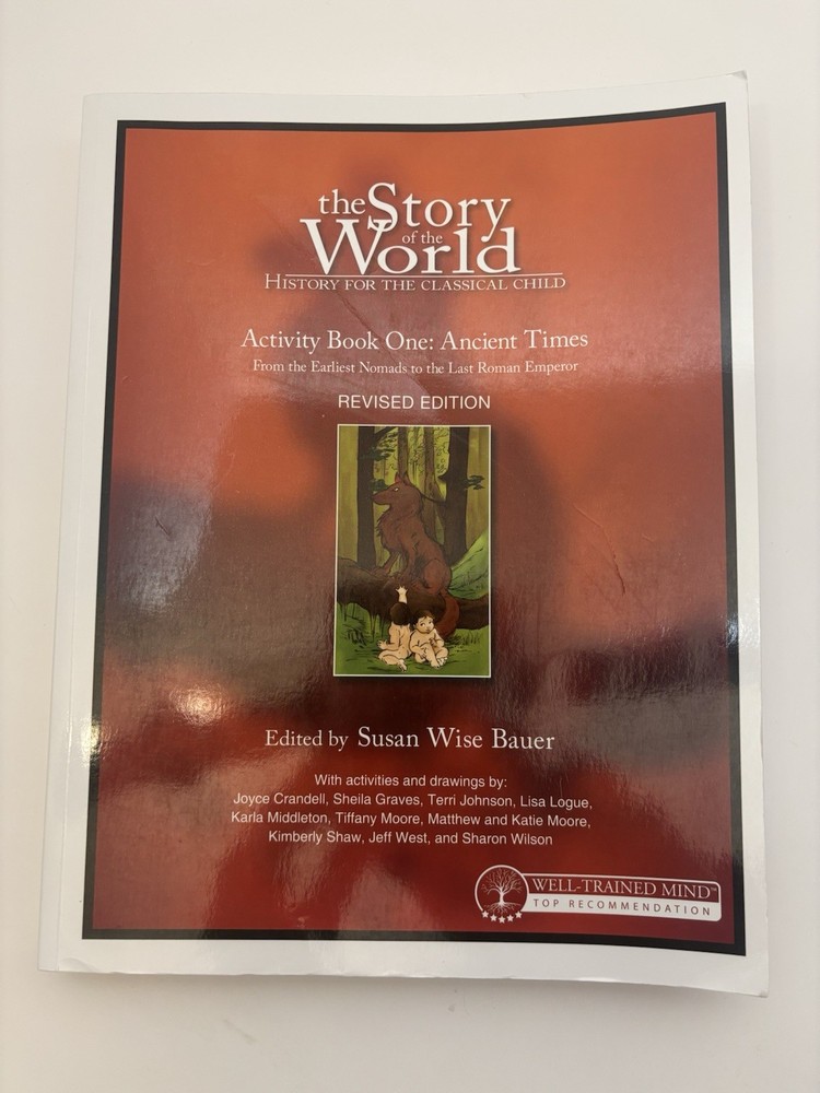 The Story Of The World: History For The Classical Child Activity Book 1: Ancient