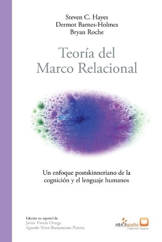Steven C Hayes Dermot Barnes-Holmes Bryan R Teoría del marco relaci (Paperback)