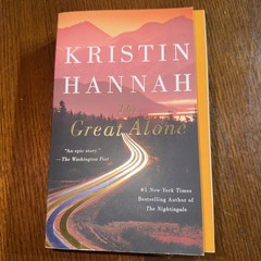 Great Alone : A Novel by Kristin Hannah (2019, Trade Paperback)