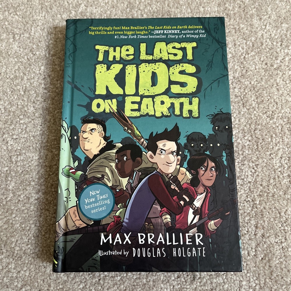 The Last Kids on Earth – Brallier, Max|Holgate, Douglas