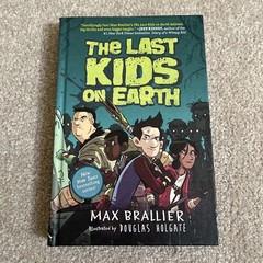 The Last Kids on Earth – Brallier, Max|Holgate, Douglas