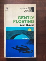GENTLY FLOATING – Alan Hunter – MYSTERY – INSPECTOR GENTLY #11 – BODY IN RIVER