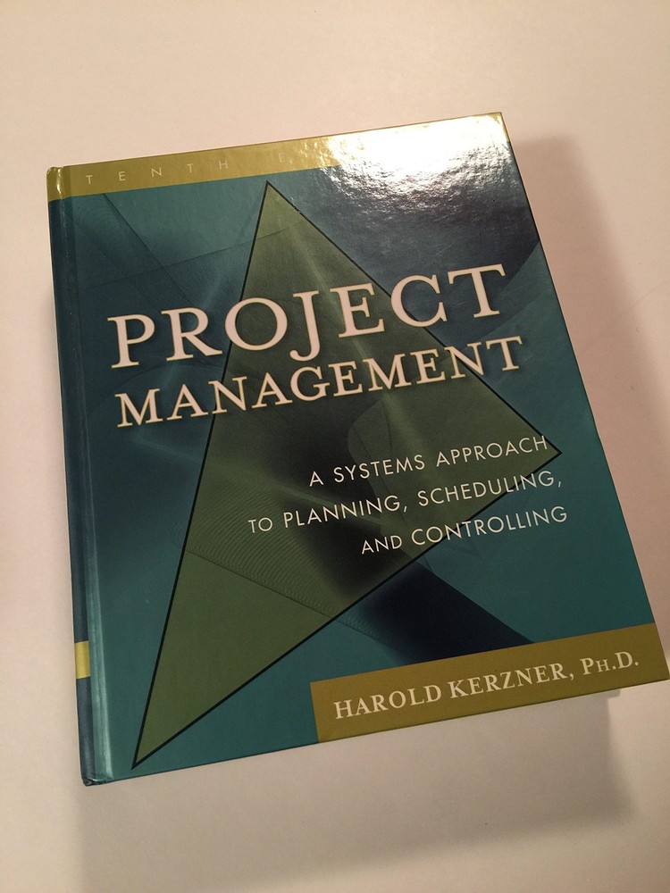 Project Management: A Systems Approach to Planning, Scheduling, and Controll…