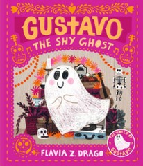 Gustavo, the Shy Ghost – Hardcover By Drago, Flavia Z. – VERY GOOD