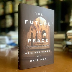 Signed 2026 HC The Future Is Peace by Aziz Abu Sarah and Maoz Inon