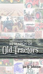 Going Round the Bend in Search of Old Tractors by Johnston, Ian M. Book The Fast