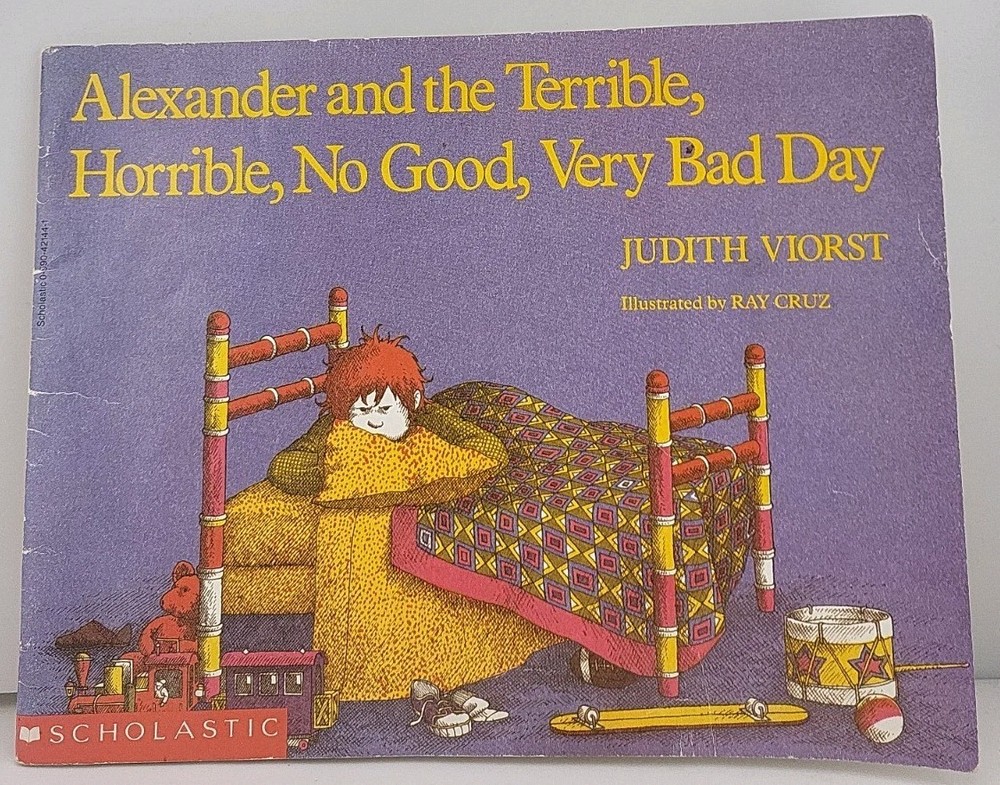 Alexander and the Terrible, Horrible, No Good, Very Bad Day by Judith Viorst…