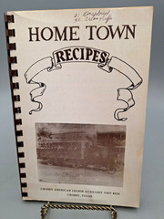 Crosby American Legion Auxiliary Unit #658 ~ Home Town Recipes ~ Crosby, TX