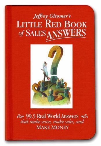 Little Red Book of Sales Answers: 99.- 9780131735361, Jeffrey Gitomer, hardcover