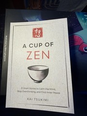 A Cup of Zen: 21 Short Stories to Calm the Mind & Stop Overthinking Art Book