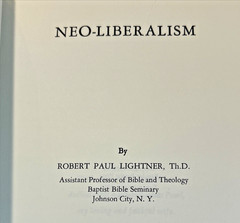 Neo-Liberalism (1967) ~ Robert Lightner ~ Paperback ~ Regular Baptist Press
