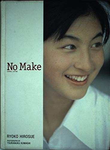 Ryoko Hirosue NO MAKE Photo Collection JAPAN (Talent/Film Photobook)