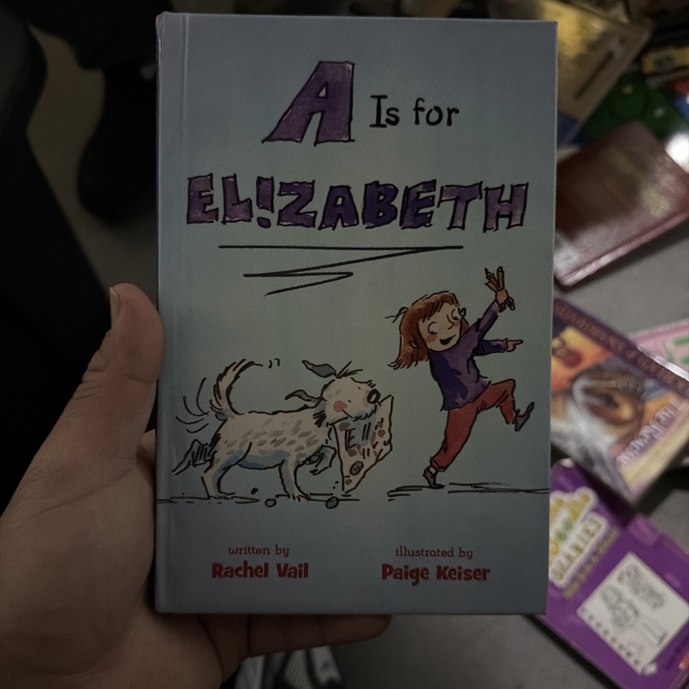 A Is for Elizabeth Rachel Vail Childrens Picture Book Alphabet Story