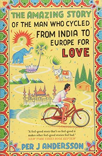 The Amazing Story of the Man Who Cycled from India to Europe fo