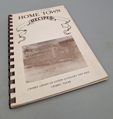 Crosby American Legion Auxiliary Unit #658 ~ Home Town Recipes ~ Crosby, TX