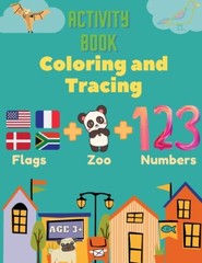 Activity Book Coloring And Tracing, Flags, Z00, Numbers, Age 3+: Introduce …
